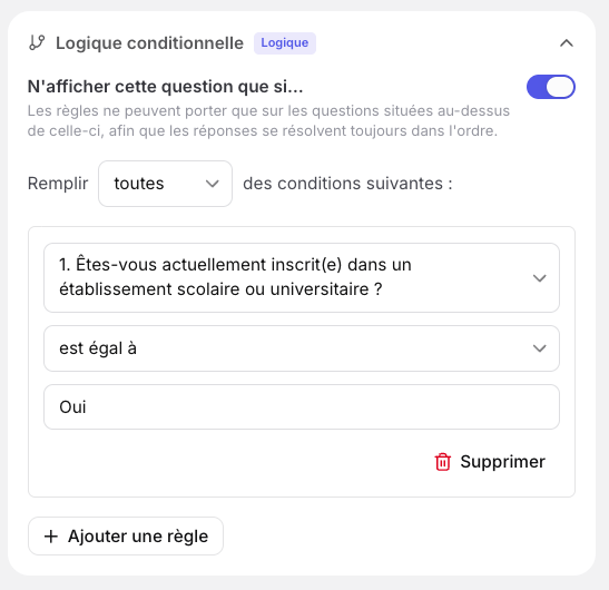 Éditeur de conditions montrant une règle qui n’affiche une question que si une réponse précédente correspond