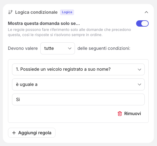 Editor delle condizioni con una regola che mostra una domanda solo se una risposta precedente corrisponde